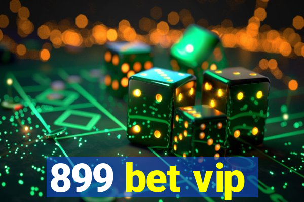 899 bet vip